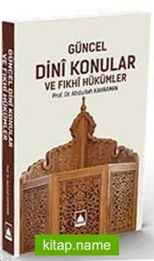 Güncel Dini Konular ve Fıkhi Hükümler