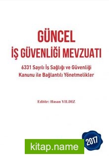 Güncel İş Güvenliği Mevzuatı