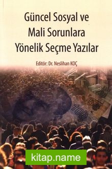 Güncel Sosyal ve Mali Sorunlara Yönelik Seçme Yazılar