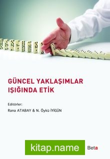 Güncel Yaklaşımlar Işığında Etik