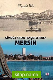 Gündüz Artan Penceresinden Mersin