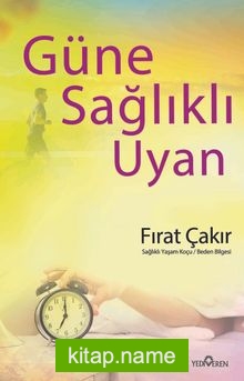 Güne Sağlıklı Uyan