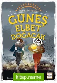 Güneş Elbet Doğacak