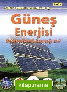 Güneş Enerjisi Bedava Enerji Kaynağı mı? / Dünya Enerji Sorunları