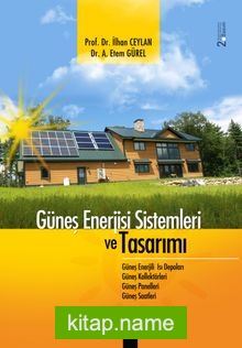 Güneş Enerjisi Sistemleri ve Tasarımı