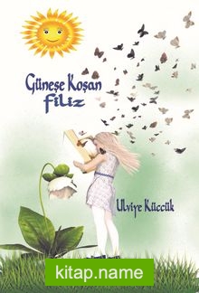 Güneşe Koşan Filiz