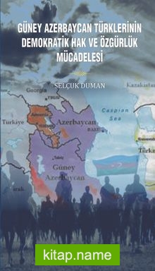 Güney Azerbaycan Türklerinin Demokratik Hak ve Özgürlük Mücadelesi