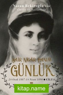 Günlük Şair Nigar Hanım (24 Ocak 1887 – 14 Nisan 1890)