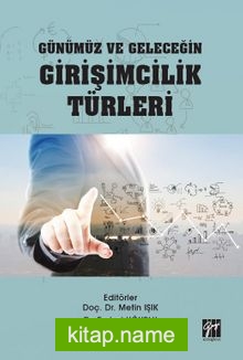 Günümüz ve Geleceğin Girişimcilik Türleri