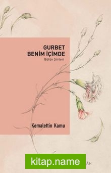Gurbet Benim İçimde (Bütün Şiirleri)