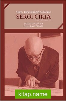 Gürcü Türkolojisinin Kurucusu: Sergi Cikia