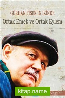 Gürhan Fişek’in İzinde Ortak Emek ve Ortak Eylem