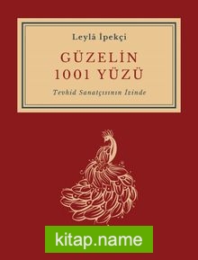 Güzelin 1001 Yüzü Tevhid Sanatçısının İçinde