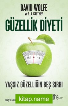 Güzellik Diyeti Yaşsız Güzelliğin Beş Sırrı