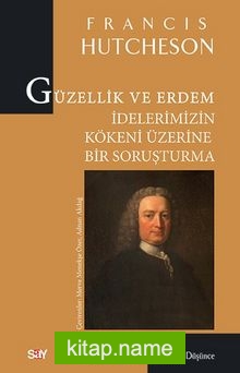 Güzellik ve Erdem İdelerimizin Kökeni Üzerine Bir Soruşturma