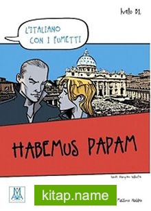 Habemus Papam (L’italiano con i fumetti- Livello: B1) İtalyanca Okuma Kitabı