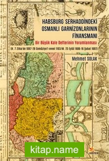 Habsburg Serhaddindeki Osmanlı Garnizonlarının Finansmanı