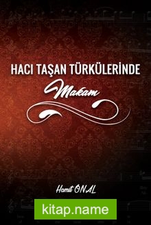 Hacı Taşan Türkülerinde Makam