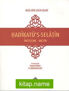 Hadikatü’s-Selatin / İnceleme-Metin