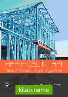 Hafif Çelik Yapı Tasarım Konstrüksiyon Uygulama