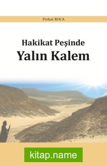 Hakikat Peşinde Yalın Kalem