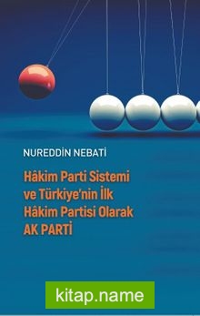Hakim Parti Sistemi ve Türkiye’nin İlk Hakim Partisi Olarak AK Parti
