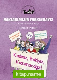 Haklarımızın Farkındayız / Kadın Filozoflar 8. Kitap