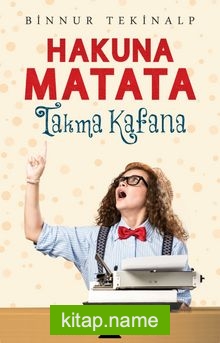 Hakuna Matata Takma Kafana