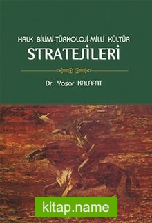 Halk Bilimi – Türkoloji – Milli Kültür Stratejileri