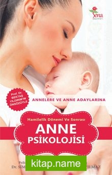 Hamilelik Dönemi ve Sonrası Anne Psikolojisi