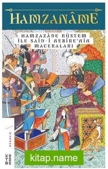 Hamzaname Hamzazade Rüstem ile Said-i Nebire’nin Maceraları