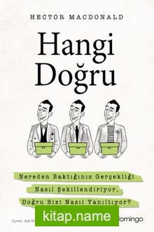 Hangi Doğru Nereden Baktığınız Gerçekliği Nasıl Şekillendiriyor, Doğru Bizi Nasıl Yanıltıyor?