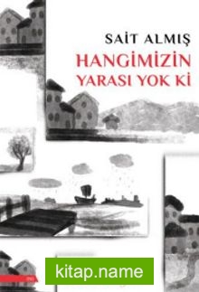 Hangimizin Yarası Yok Ki