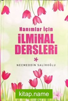 Hanımlar İçin İlmihal Dersleri