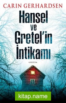 Hansel ve Gretel’in İntikamı