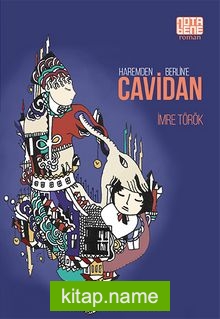 Haremden Berlin’e Cavidan