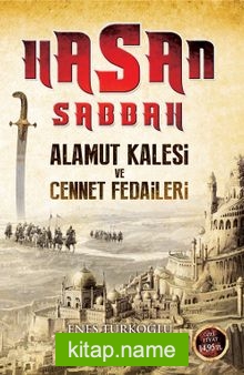 Hasan Sabbah Alamut Kalesi ve Cennet Fedaileri