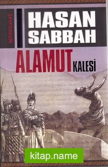 Hasan Sabbah ve Alamut Kalesi