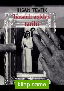 Hasarlı Aşklar Tarihi