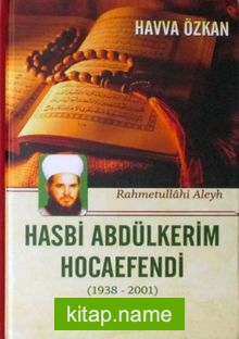 Hasbi Abdülkerim Hocaefendi (1938-2001)