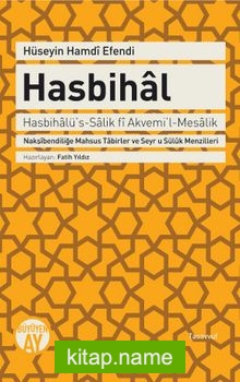 Hasbihal  Nakşibendiliğe Mahsus Tabirler ve Seyr u Süluk Menzilleri