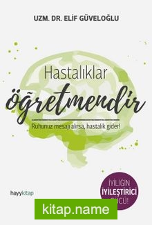 Hastalıklar Öğretmendir