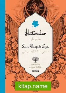 Hatıralar (İki Dil (Alfabe) Bir Kitap-Osmanlıca-Türkçe)