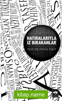 Hatıralarıyla İz Bırakanlar