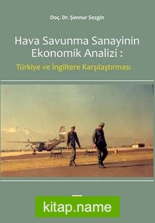 Hava Savunma Sanayinin Ekonomik Analizi: Türkiye ve İngiltere Karşılaştırılması