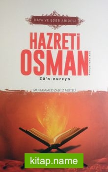 Haya ve Edeb Abidesi Hazreti Osman