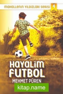 Hayalim Futbol / Mahallenin Yıldızları Serisi 4