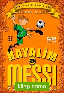 Hayalim Messi 3 Yolun Sonu