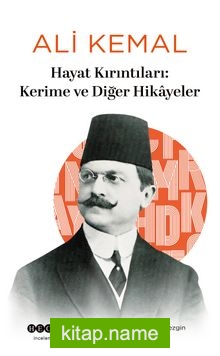 Hayat Kırıntıları Kerime ve Diğer Hikayeler