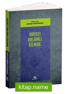 Hayatı Anlamlı Kılmak